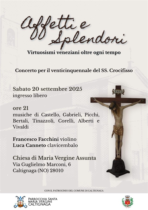 Sabato 20 settembre alle ORE 21, Chiesa Parrocchiale di Caltignaga, CONCERTO di Musica Classica in occasione del Venticinquennale del SANTO CROCIFISSO.
INGRESSO LIBERO